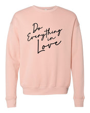 Load image into Gallery viewer, Do Everything In Love Premium Graphic Sweatshirt
