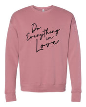 Load image into Gallery viewer, Do Everything In Love Premium Graphic Sweatshirt
