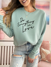 Load image into Gallery viewer, Do Everything In Love Premium Graphic Sweatshirt
