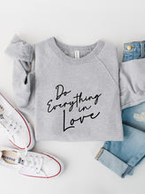 Load image into Gallery viewer, Do Everything In Love Premium Graphic Sweatshirt
