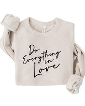 Load image into Gallery viewer, Do Everything In Love Premium Graphic Sweatshirt
